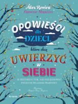 Okładka książki Opowieści dla dzieci, które chcą uwierzyć w siebie