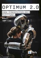 Okładka książki Optimum 2.0. Idea cyberpsychologii pozytywnej