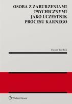 Okładka książki Osoba z zaburzeniami psychicznymi jako uczestnik procesu karnego