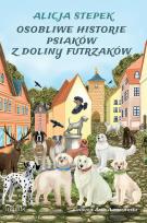 Okładka książki Osobliwe historie psiaków z doliny futrzaków