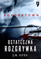 Okładka książki Ostateczna rozgrywka. Bordertown. Tom 2