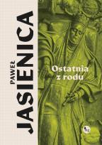 Okładka książki Ostatnia z rodu