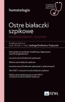 Okładka książki Ostre białaczki szpikowe. Diagnozowane i leczenie.