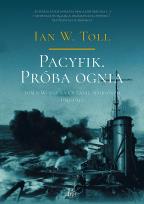 Okładka książki Pacyfik. Próba ognia. Tom I. Wojna na Oceanie Spokojnym, 1941-1942