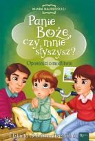 Okładka książki Panie Boże czy mnie słyszysz? Opowieści o modlitwie
