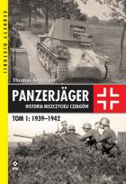 Okładka książki Panzerjager Historia niszczycieli czołgów Tom 1 1939-1942