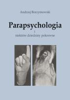 Okładka książki Parapsychologia i niektóre dziedziny pokrewne
