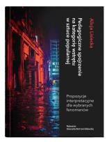 Okładka książki Pedagogiczne spojrzenie na kategorię wstrętu w sztuce popularnej. Propozycje interpretacyjne dla wybranych fenomenów