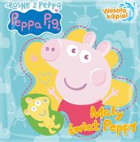 Okładka książki Peppa Pig. Wesoła kąpiel. cz.3 Mały świat Peppy
