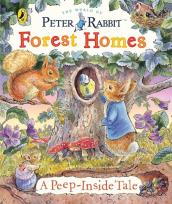 Okładka książki Peter Rabbit: Forest Homes A Peep-Inside Tale