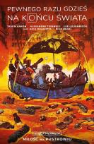 Okładka książki Pewnego razu gdzieś na końcu świata T.1