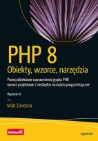 Okładka książki PHP 8. Obiekty, wzorce, narzędzia. Poznaj obiektowe usprawnienia języka PHP, wzorce projektowe i niezbędne narzędzia programistyczne wyd. 6