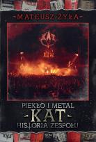 Okładka książki Piekło i metal. Historia zespołu Kat