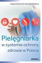 Okładka książki Pielęgniarka w systemie ochrony zdrowia w Polsce