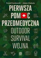 Okładka książki Pierwsza pomoc przedmedyczna. Outdoor, survival...