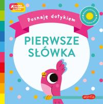 Okładka książki Pierwsze słówka. Akademia Mądrego Dziecka. Poznaję dotykiem