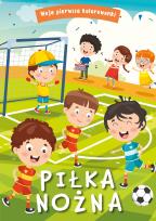 Okładka książki Piłka nożna. Moje pierwsze kolorowanki