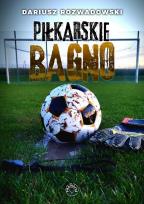 Okładka książki Piłkarskie bagno