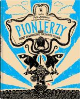 Okładka książki 'Pionierzy.Poczet niewiarygodnie pracowitych Polaków wyd. 2