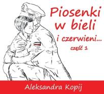 Okładka książki Piosenki w bieli i czerwieni... cz.1 CD