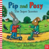 Okładka książki Pip and Posy: The Super Scooter
