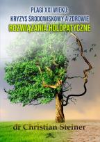 Okładka książki Plagi XXI wieku: Kryzys środowiskowy a zdrowie. Rozwiązania holopatyczne