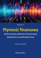 Okładka książki Płynność finansowa determinantą zdolności kontynuacji działalności przedsiębiorstwa (wyd. II)