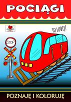 Okładka książki Pociągi. To lubię! Poznaję i koloruję