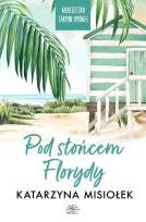 Okładka książki Pod słońcem Florydy. Miasteczko Tarpon Springs. Tom 1