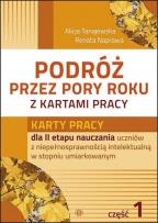 Okładka książki Podróż przez pory roku z kartami pracy. Część 1Karty pracy dla II etapu nauczania uczniów z niepełnosprawnością intelektualna w stopniu umiarkowanym (teczka)