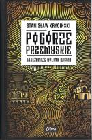 Okładka książki Pogórze Przemyskie. Tajemnice doliny Wiaru
