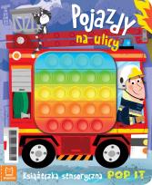 Okładka książki Pojazdy na ulicy. Książeczka sensoryczna POP IT