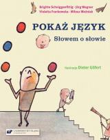 Okładka książki Pokaż język. Słowem o słowie