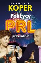 Okładka książki Politycy PRL prywatnie