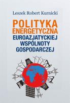 Okładka książki Polityka energetyczna Euroazjatyckiej Wspólnoty..