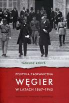 Okładka książki Polityka zagraniczna Węgier w latach 1867-1945