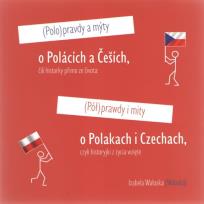 Okładka książki Półprawdy i mity o Polakach i Czechach czyli historyjki z życia wzięte