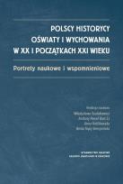 Okładka książki Polscy historycy oświaty i wychowania w XX i początkach XXI  wieku
