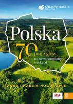 Okładka książki Polska. 70 pomysłów na niezapomniany weekend