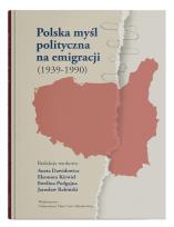 Okładka książki Polska myśl polityczna na emigracji (1939-1990)