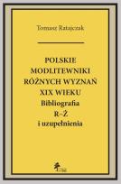 Okładka książki Polskie modlitewniki różnych wyznań XIX w. R-Ż