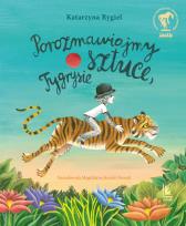 Okładka książki Porozmawiajmy o sztuce, tygrysie