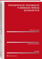 Okładka książki Postępowanie notarialne w Kodeksie spółek handlowych