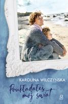 Okładka książki Poukładałeś mój świat