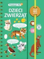 Okładka książki Powiedz mi! Dzieci zwierząt