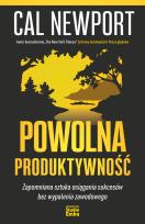 Okładka książki Powolna produktywność. Zapomniana sztuka osiągania sukcesów bez wypalenia zawodowego