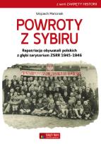 Okładka książki Powroty z Sybiru. Repatriacja obywateli polskich z głębi terytorium ZSRR 1945-1946