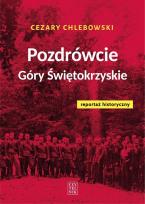 Okładka książki Pozdrówcie Góry Świętokrzyskie. Reportaż hist.