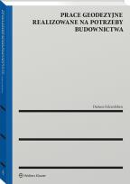 Okładka książki Prace geodezyjne realizowane na potrzeby budownictwa