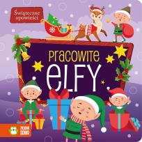 Okładka książki Pracowite elfy. Świąteczne opowieści